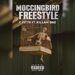 MoccingBird Freestyle (feat. C Fettie)