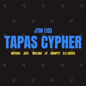 Tapas Cypher (feat. JEFE15, WhyBee, LP15, D.C. Suav3 & WhyyJaii)