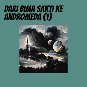 Dari Bima Sakti Ke Andromeda (1)