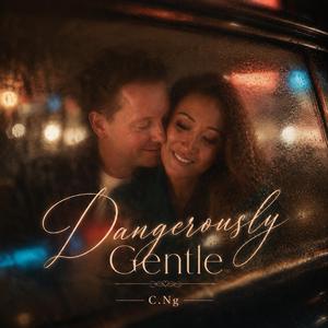 Dangerously Gentle