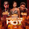 hotboy ronald - MAKE ME HOT (feat. HOTBOY TURK & REUP REEDY) (CLEAN REMIX)