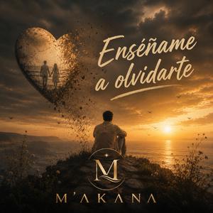 ENSEÑAME A OLVIDARTE