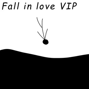 Fall in Love (VIP)