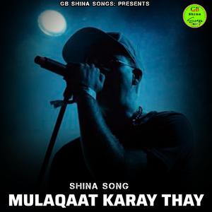 Mukaqaat Karay Thay (Shina Song)