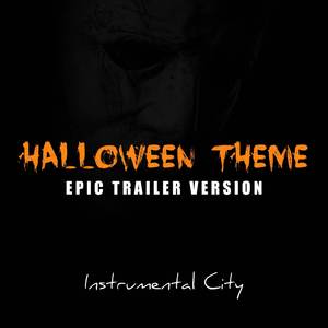 Halloween Theme (Epic Trailer Version)