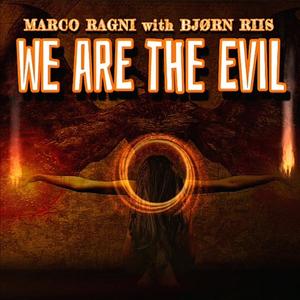 We are the Evil (feat. Bjørn Riis)