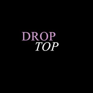 DROP TOP