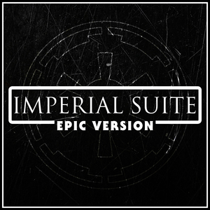 Imperial Suite (from 'Rogue One: A Star Wars Story') (Epic Version)