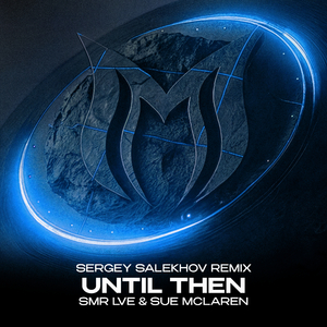 Until Then (Sergey Salekhov Remix)