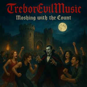 Moshing with the Count