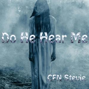 Do He Hear Me