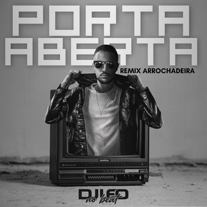 Porta Aberta (Remix Arrochadeira)