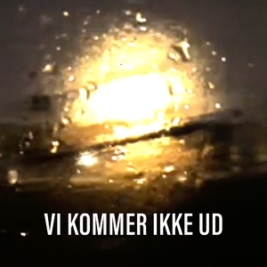 Vi kommer ikke ud