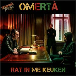 RAT IN ME KEUKEN (Omertà)