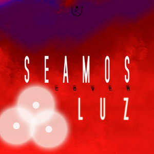 Seamos Luz (Pop RyB)
