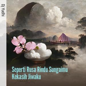 Seperti Rusa Rindu Sungaimu Kekasih Jiwaku