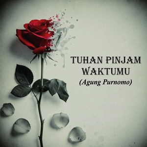 Tuhan Pinjam Waktumu