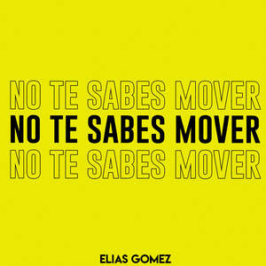 No Te Sabes Mover