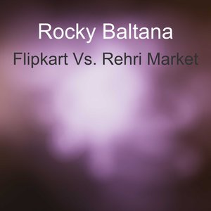 Flipkart Vs. Rehri Market