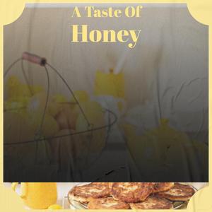 A Taste Of Honey