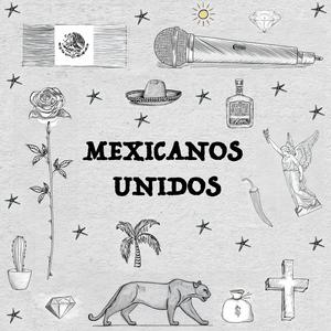 Mexicanos Unidos (feat. Alex Ruiz)