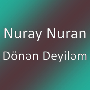 Dönən Deyiləm
