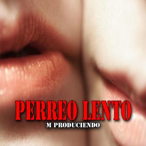 Perreo Lento "Pista de Reggaeton"