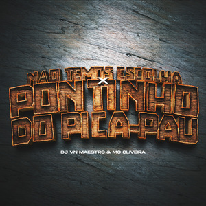 Não Temos Escolha X Pontinho do Pica- Pau