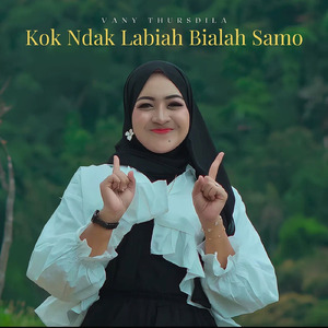 Kok Ndak Labiah Bialah Samo