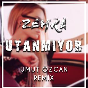 Utanmıyor (feat. Zehra Gülüç)