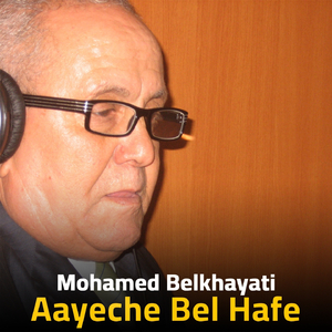 Aayeche Bel Hafe