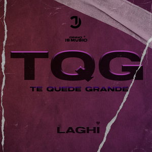 TQG Te Quedé Grande