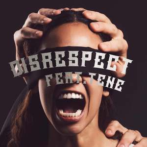 DISRESPECT (feat. Tene)