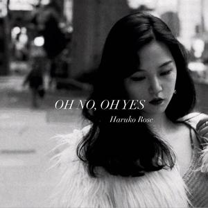 OH NO, OH YES（翻自 中森明菜）