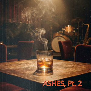 ASHES, Pt. 2