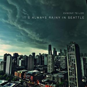 It's Always Rainy in Seattle
