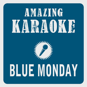 Blue Monday ('88 Edit) [Karaoke Version]