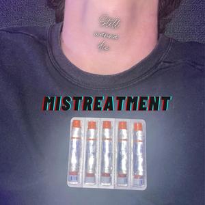 Mistreatment
