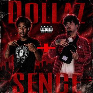 DOLLAZ + SENCE (feat. 09Flacko)