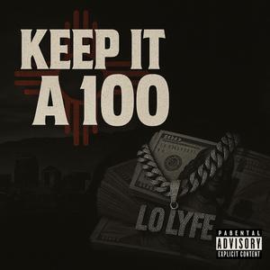 KEEP IT 100