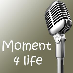 Moment 4 life