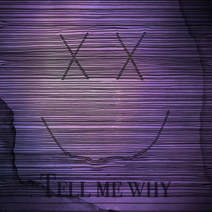 Tell Me Why