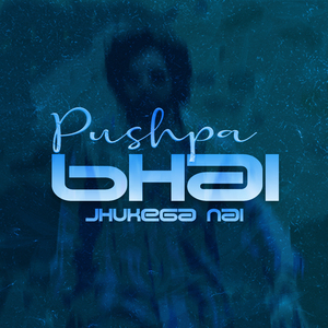 Pushpa Bhai Jhukega Nai (Pushpa Raj Dialotrap)