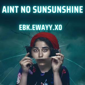 Aint no sunshine