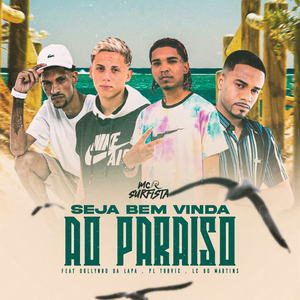 Seja Bem Vinda ao Paraíso (feat. PL Torvic, DJ Dollynho Da Lapa & DJ Lc do Martins)