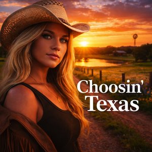 Choosin' Texas