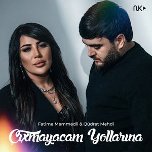 Çıxmayacam Yollarına