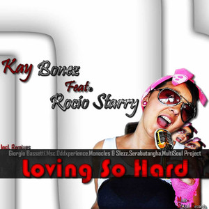 Loving So Hard (Kay Bonez Soulful Deep Mix)