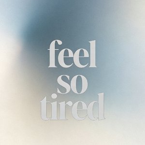 feel so tired prod by samuro 14