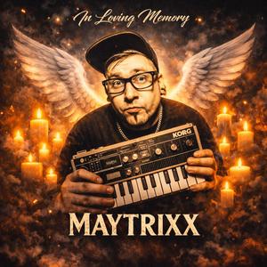 Die Legende Maytrixx